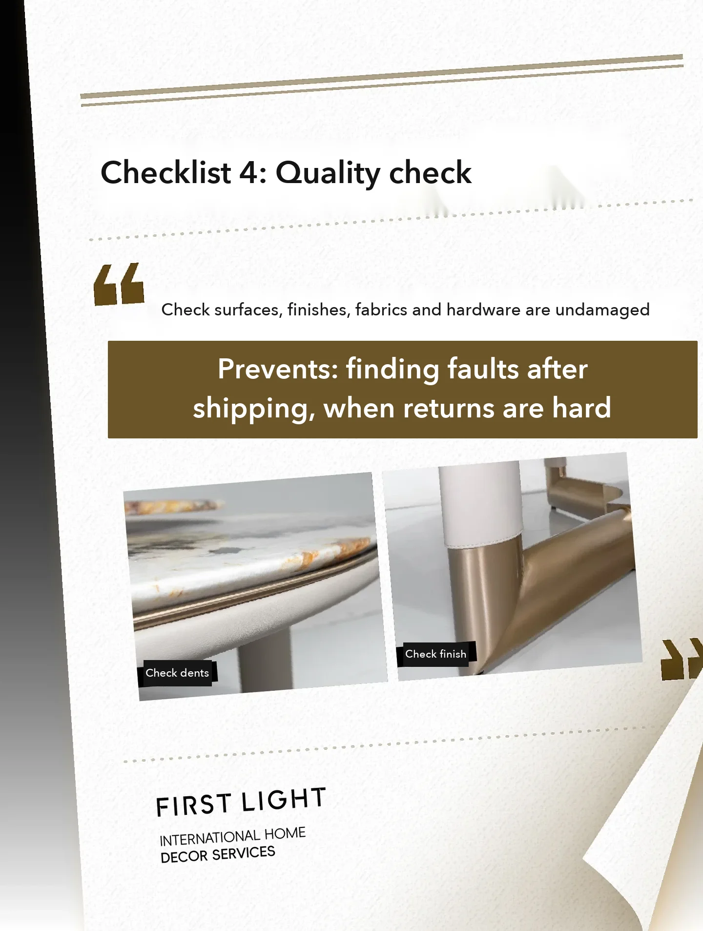 Checklist 4: inspect surfaces, finishes, fabrics and hardware before shipping, because faults found after arrival are hard to return.